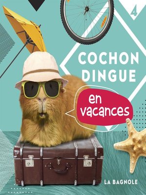 cover image of Cochon Dingue en vacances